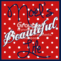 Noel’s Beautiful Life