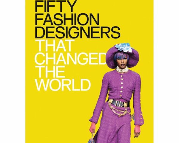 Book Review: Fifty Fashion Designers that Changed the World