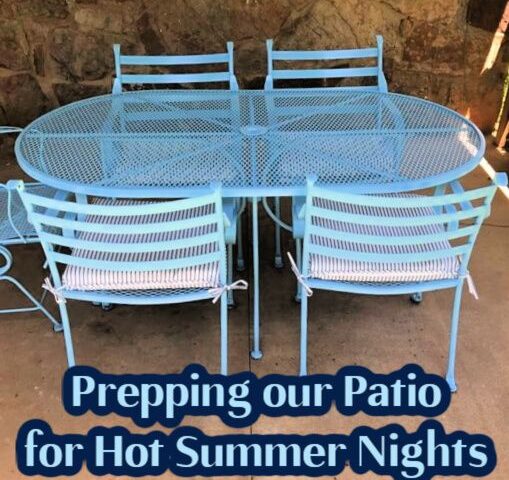 Prepping our Patio for Hot Summer Nights